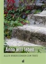 Anja Schär - Anna will leben
