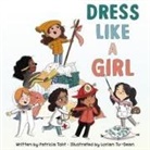 Patricia Toht, Toht Patricia, Lorian Tu-Dean - Dress Like a Girl