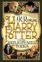 J. K. Rowling - Harry Potter und die Heiligtümer des Todes (Harry Potter 7)