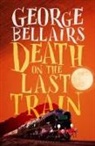 George Bellairs, George (Author) Bellairs, Bellairs George - Death on the Last Train