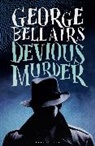 George Bellairs, George (Author) Bellairs, Bellairs George - Devious Murder