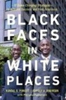 Philana Patterson, Randal D. Pinkett, Jeffrey A. Robinson - Black Faces in White Places