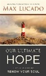 Max Lucado - Our Ultimate Hope