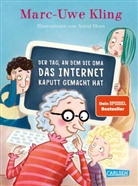 Marc-Uwe Kling, Astrid Henn - Der Tag, an dem die Oma das Internet kaputt gemacht hat