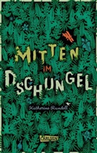 Katherine Rundell - Mitten im Dschungel