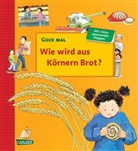 Andrea Erne, Karen Krings, Ursula Weller - Guck mal: Wie wird aus Körnern Brot?