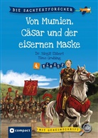 Birgit Dr. Ebbert, Birgit Ebbert, Birgit (Dr.) Ebbert, Timo Grubing, Timo Grubing - Von Mumien, Caesar und dem Mann mit der eisernen Maske