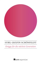 Sybil (Gräfin) Schönfeldt, Sybil Gräfin Schönfeldt - Knigge für die nächste Generation