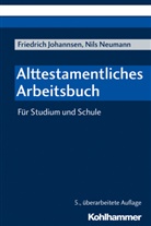 Friedric Johannsen, Friedrich Johannsen, Nils Neumann - Alttestamentliches Arbeitsbuch