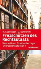 Herbert Kierstein, Gotthold Schramm - Freischützen des Rechtsstaats