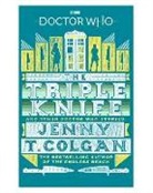 Jenny Colgan, Jenny T Colgan, Jenny T. Colgan, T. - Doctor Who: The Triple Knife: Three Doctor Who Stories