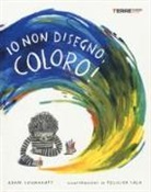 Adam Lehrhaupt, F. Sala - Io non disegno, coloro!