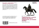 Jorge Humberto Vargas Gutiérrez - Pensamiento y praxis política de Paz e Integración, en Simón Bolívar