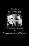 Friedrich Nietzsche, Risto Korkea-aho - Wagnerin tapaus