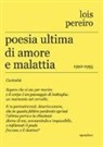 Lois Pereiro, M. Paone - Poesia ultima di amore e malattia. 1992-1995. Testo in lingua gallega a fronte