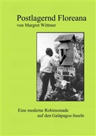 Luise Maria Dreßler, Margre Wittmer, Margret Wittmer - Postlagernd Floreana
