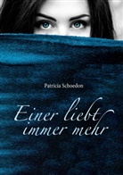 Patricia Schoedon - Einer liebt immer mehr