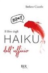Stefano Ciccolo - Il libro degli haiku dell'ufficio