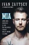 Marco Pastonesi, Ivan Zaytsev - Mia. Come sono diventato lo zar fra pallavolo e beach volley, amore e guerre