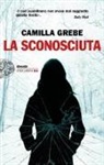 Camilla Grebe - La sconosciuta