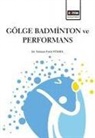 Mehmet Fatih Yüksel - Gölge Badminton ve Performans