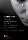 Carlos Díaz - Cuando tu sufrimiento y el mío son un mismo sufrimiento : la vida como sanación compasiva