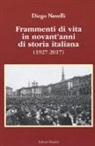 Diego Novelli - Frammenti di vita in novant'anni di storia italiana (1927-2017)