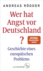 Andreas Rödder, Andreas (Prof. Dr.) Rödder - Wer hat Angst vor Deutschland?
