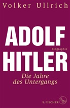 Volker Ullrich, Volker (Dr.) Ullrich - Adolf Hitler