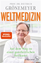 Dietrich Grönemeyer, Dietrich (Prof. Dr.) Grönemeyer - Weltmedizin