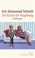 Eric-Emmanuel Schmitt - Die Rache der Vergebung