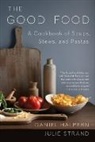 Dan Halpern, Daniel Halpern, Daniel Strand Halpern, Halpern Daniel, Julie Strand - The Good Food