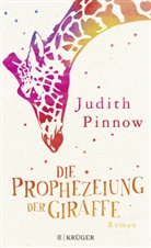 Judith Pinnow - Die Prophezeiung der Giraffe