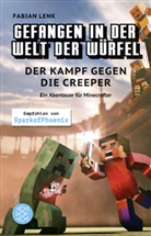 Fabian Lenk - Gefangen in der Welt der Würfel. Der Kampf gegen die Creeper