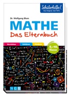 Wolfgang Blum, Wolfgang (Dr.) Blum - Mathe - Das Elternbuch