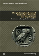 Lars Allolio-Näcke, Gerhard Benetka, P Brauns, Gerhar Benetka, Gerhard Benetka, Werbik... - Die philosophischen und kulturellen Wurzeln der Psychologie