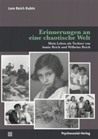 Wolfram Ratz, Lore Reich Rubin, Lilith-Isa Samer - Erinnerungen an eine chaotische Welt