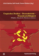 Ulrich Bahrke, Angelika Ebrecht-Laermann, Ulrich Bahrke, Haubl, Rol Haubl, Rolf Haubl... - Utopisches Denken - Destruktivität - Demokratiefähigkeit