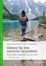 Jako Derbolowsky, Jakob Derbolowsky, Udo Derbolowsky - Stärken Sie Ihre seelische Gesundheit