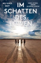 Wolf-Ulrich Cropp - DuMont Reiseabenteuer Im Schatten des Löwen