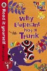 Tinga Tinga Tales: Why Elephant Has a Trunk Read It Yourself With