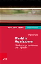 Ute Clement, Arist von Schlippe, Joche Schweitzer, Jochen Schweitzer, von Schlippe, von Schlippe... - Wandel in Organisationen