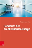 Traugot Roser, Traugott Roser - Handbuch der Krankenhausseelsorge