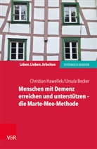 Ursul Becker, Ursula Becker, Christian Hawellek, Joche Schweitzer, Jochen Schweitzer, von Schlippe... - Menschen mit Demenz erreichen und unterstützen - die Marte-Meo-Methode