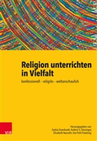 Kathrin S. Kürzinger, Naura, Uta Pohl-Patalong, Saskia Eisenhardt, Kathrin S. Kürzinger, Kathrin S. Kürzinger... - Religion unterrichten in Vielfalt