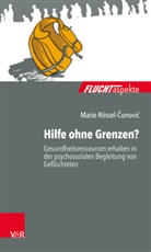Marie Rössel-Cunovic - Hilfe ohne Grenzen?