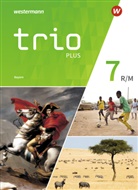 Thoma Bauer, Thomas Bauer, Evelyn Gmach, Rudi Kunz, Rudol Kunz, Rudolf Kunz... - Trio plus - Geschichte / Politik / Geographie für Mittelschulen in Bayern, Ausgabe 2017: Trio GPG - Geschichte / Politik / Geographie für Mittelschulen in Bayern - Ausgabe 2017