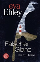 Eva Ehley - Falscher Glanz