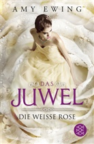 Amy Ewing - Das Juwel - Die Weiße Rose