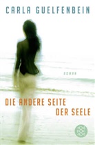 Carla Guelfenbein - Die andere Seite der Seele